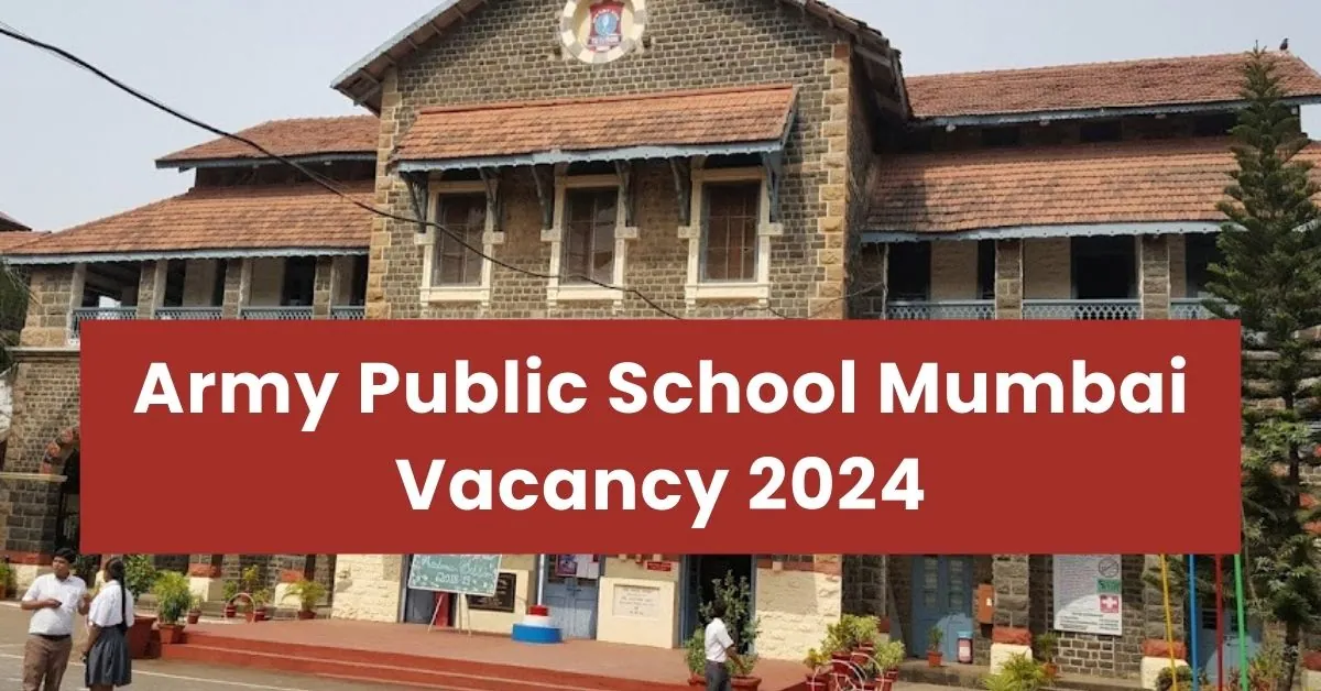 APS Mumbai Vacancy 2024 : आर्मी पब्लिक स्कूल मुंबई में आई टीचिंग, नॉन टीचिंग भर्ती